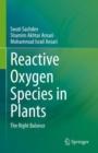 Reactive Oxygen Species in Plants : The Right Balance - Book