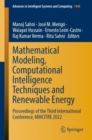 Mathematical Modeling, Computational Intelligence Techniques and Renewable Energy : Proceedings of the Third International Conference, MMCITRE 2022 - Book