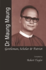 Dr Maung Maung : Gentleman, Scholar, Patriot - Book