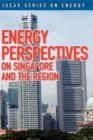 Energy Perspectives on Singapore and the Region - Book