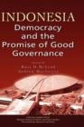 Indonesia : Democracy and the Promise of Good Governance - Book