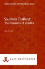 Southern Thailand : The Dynamics of Conflict - Book