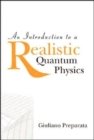 Introduction To A Realistic Quantum Physics, An - Book