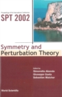 Symmetry And Perturbation Theory - Proceedings Of The International Conference On Spt 2002 - Book