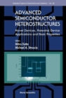 Advanced Semiconductor Heterostructures: Novel Devices, Potential Device Applications And Basic Properties - Book