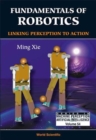 Fundamentals Of Robotics: Linking Perception To Action - Book