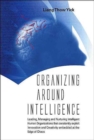 Organizing Around Intelligence - Book