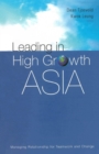 Leading In High Growth Asia: Managing Relationship For Teamwork And Change - Book