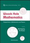 Woods Hole Mathematics: Perspectives In Mathematics And Physics - Book