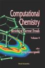 Computational Chemistry: Reviews Of Current Trends, Vol. 9 - Book
