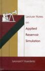 Lecture Notes On Applied Reservoir Simulation - Book