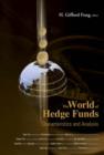World Of Hedge Funds, The: Characteristics And Analysis - Book