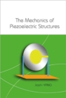 Mechanics Of Piezoelectric Structures, The - Book