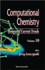 Computational Chemistry: Reviews Of Current Trends, Vol. 10 - Book