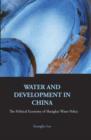 Water And Development In China: The Political Economy Of Shanghai Water Policy - Book
