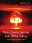 Nuclear Weapons, Scientists, And The Post-cold War Challenge: Selected Papers On Arms Control - Book