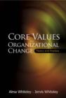 Core Values And Organizational Change: Theory And Practice - Book