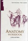 Anatomy Workbook - Volume 1: Limbs And Back - Book