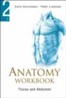 Anatomy Workbook - Volume 2: Thorax And Abdomen - Book
