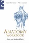 Anatomy Workbook - Volume 3: Head, Neck And Back - Book