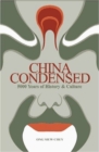 China Condensed : 5,000 Years of History and Culture - Book