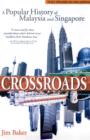 Crossroads : A Popular History of Malaysia and Singapore - Book