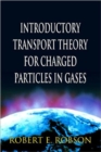 Introductory Transport Theory For Charged Particles In Gases - Book