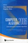 Computer Algebra 2006: Latest Advances In Symbolic Algorithms - Proceedings Of The Waterloo Workshop - Book