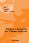 Frontiers In Turbulence And Coherent Structures - Proceedings Of The Cosnet/csiro Workshop On Turbulence And Coherent Structures In Fluids, Plasmas And Nonlinear Media - Book