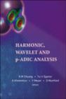 Harmonic, Wavelet And P-adic Analysis - Book