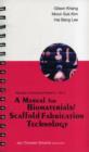 Manual For Biomaterials/scaffold Fabrication Technology, A - Book