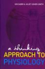 Thinking Approach To Physiology, A - Book