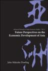 Future Perspectives On The Economic Development Of Asia - Book