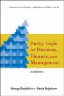 Fuzzy Logic For Business, Finance, And Management (2nd Edition) - Book