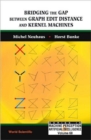 Bridging The Gap Between Graph Edit Distance And Kernel Machines - Book