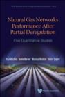 Natural Gas Networks Performance After Partial Deregulation: Five Quantitative Studies - Book
