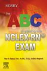 The ABC of Passing the NCLEX-RN(R) Exam - E-Book : The ABC of Passing the NCLEX-RN(R) Exam - E-Book - eBook