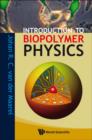 Introduction To Biopolymer Physics - Book