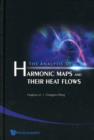 Analysis Of Harmonic Maps And Their Heat Flows, The - Book