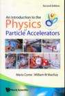 Introduction To The Physics Of Particle Accelerators, An (2nd Edition) - Book