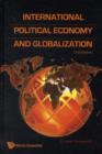 International Political Economy And Globalization (2nd Edition) - Book