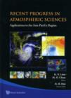 Recent Progress In Atmospheric Sciences: Applications To The Asia-pacific Region - Book