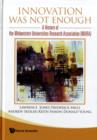 Innovation Was Not Enough: A History Of The Midwestern Universities Research Association (Mura) - Book