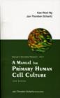 Manual For Primary Human Cell Culture, A (2nd Edition) - Book