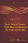 Basic Control Volume Finite Element Methods For Fluids And Solids - Book