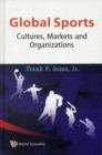Global Sports: Cultures, Markets And Organizations - Book
