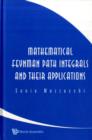 Mathematical Feynman Path Integrals And Their Applications - Book