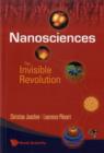 Nanosciences: The Invisible Revolution - Book