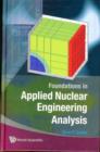 Foundations In Applied Nuclear Engineering Analysis - Book