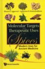 Molecular Targets And Therapeutic Uses Of Spices: Modern Uses For Ancient Medicine - Book